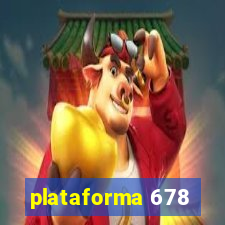 plataforma 678